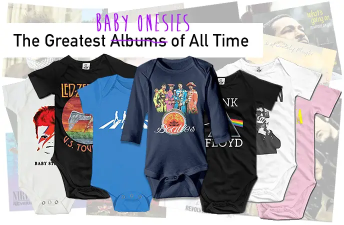 Ultimate Baby Onesies: Greatest Albums of All Time