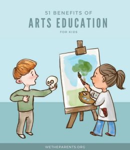 51 Benefits of Arts Education for Kids