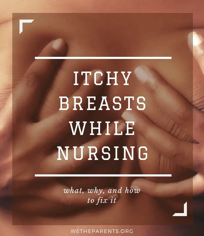 Itchy breasts while nursing