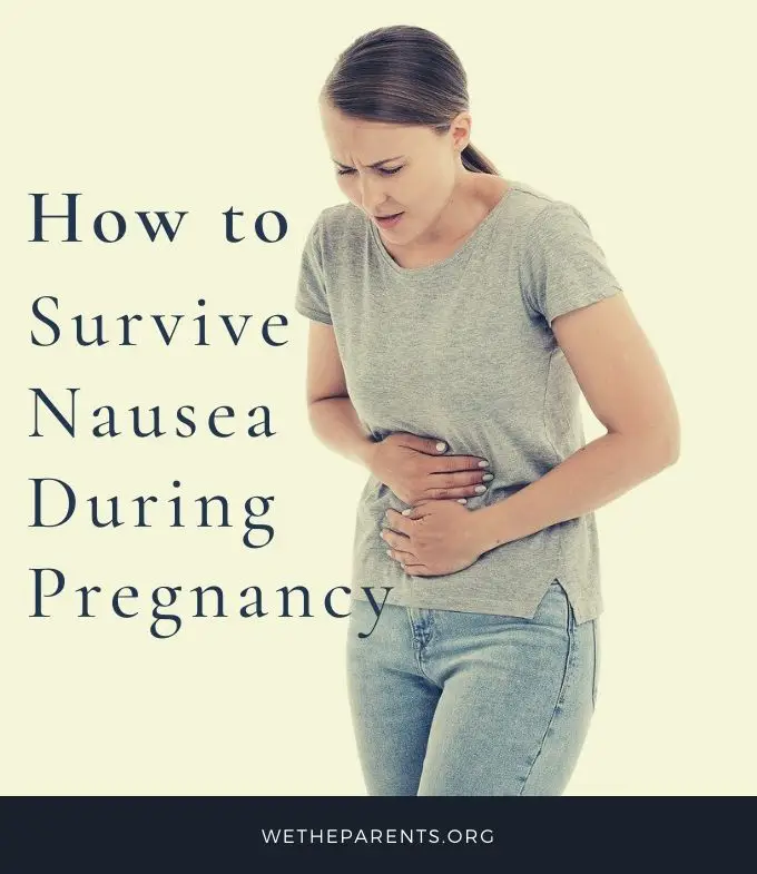 How to Survive Nausea During Pregnancy WeTheParents