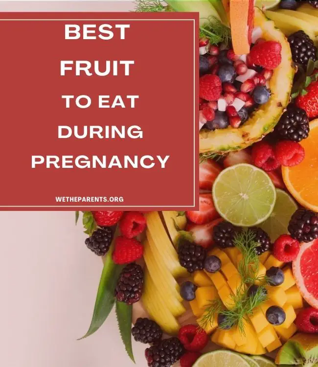 Which Are the Best Fruits to Eat During Pregnancy? WeTheParents