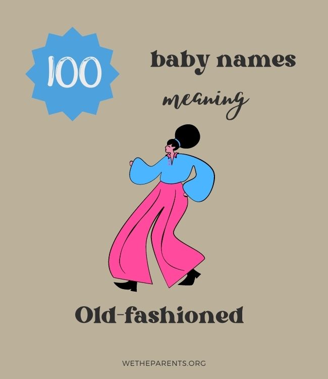 100+ Oldfashioned Girl Names (Including Genderfriendly) WeTheParents