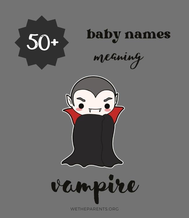 50-names-that-mean-vampire-boy-girl-gender-neutral-wetheparents