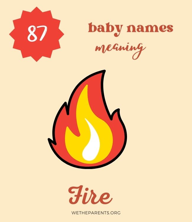 87 Names That Mean Fire Girl Boy Non binary WeTheParents