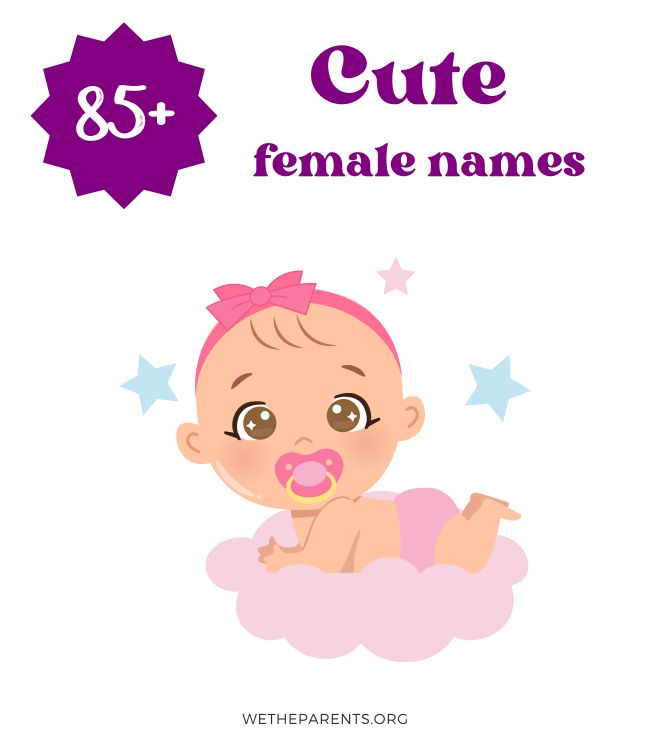 85+ Cute Girl Names (From Timeless to Modern) - WeTheParents