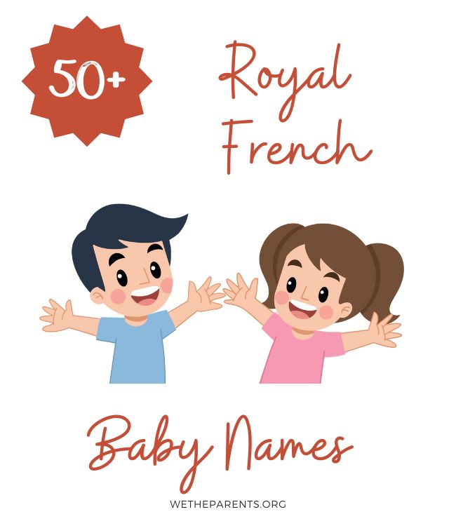 50-royal-french-names-girl-boy-gender-neutral-wetheparents