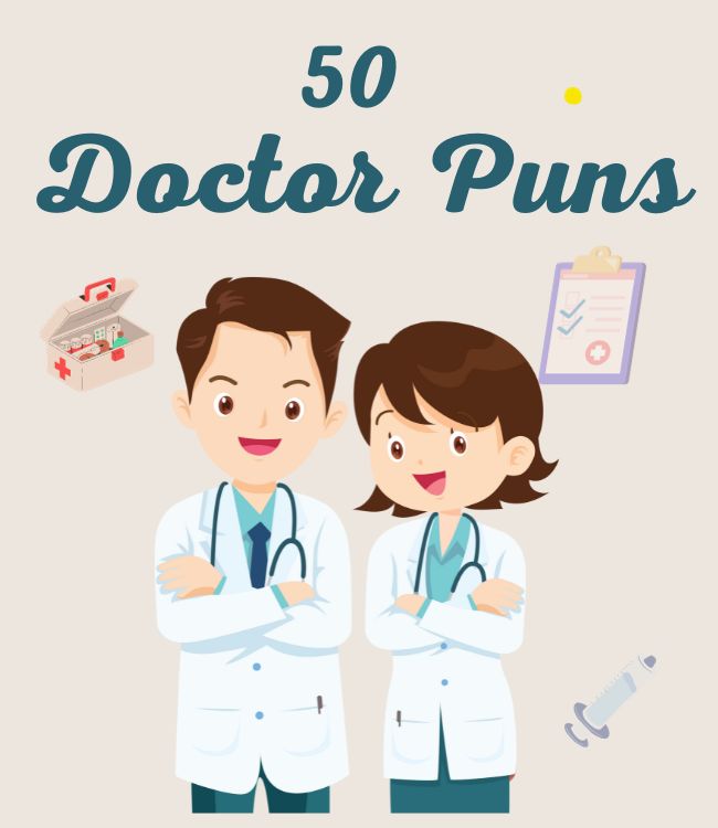 Have Fun and Treat Yourself to 50 Doctor Puns WeTheParents