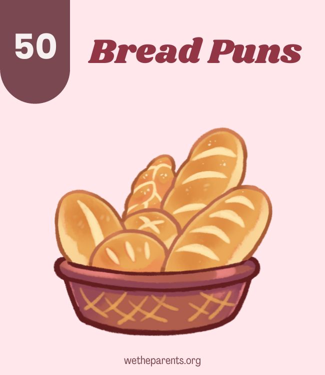 50 Bread Puns That’ll Make You Loaf Out Loud WeTheParents