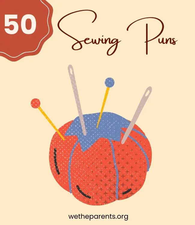 50 Sewing Puns That'll Have You in Stitches - WeTheParents